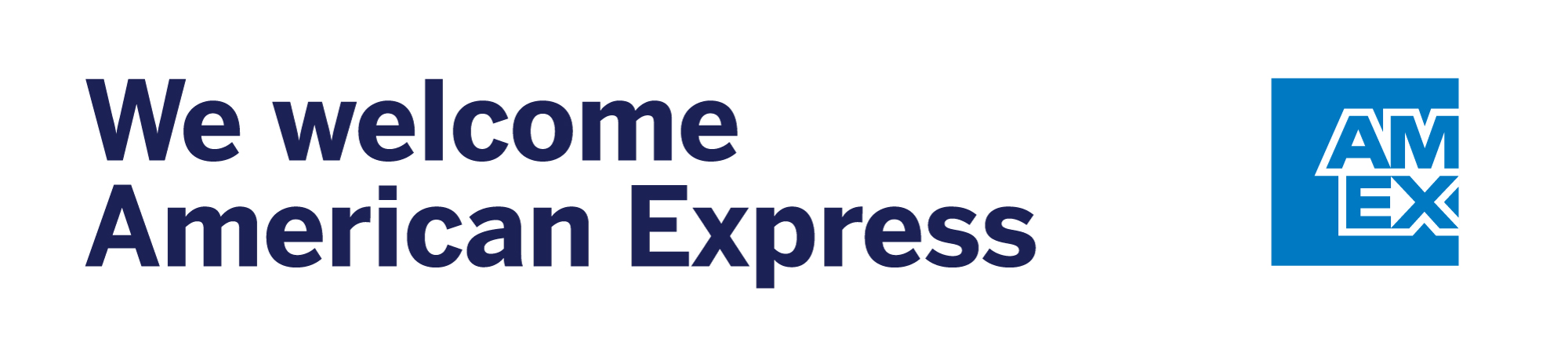 We Welcome American Express - White